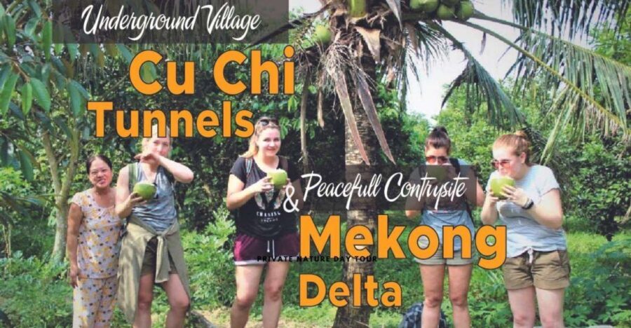 Cu Chi Tunnels and Mekong Delta Full Day Tour - Key Points I Think Matter Most